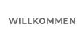 WILLKOMMEN